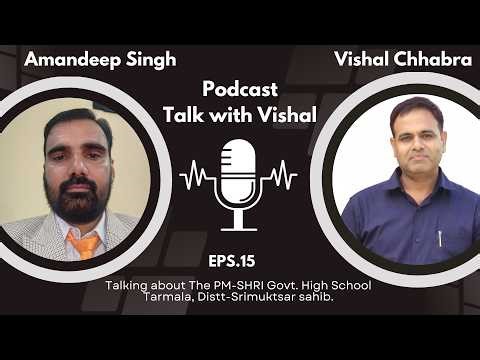 “Transforming Education in Rural India | Podcast with Headmaster Amandeep Singh | PM SHRI School”