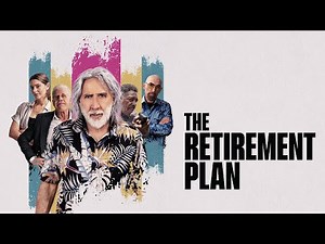The Retirement Plan - Official Trailer