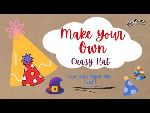 Make Your Own Crazy Hat! | Fun Kids Paper Hat Craft