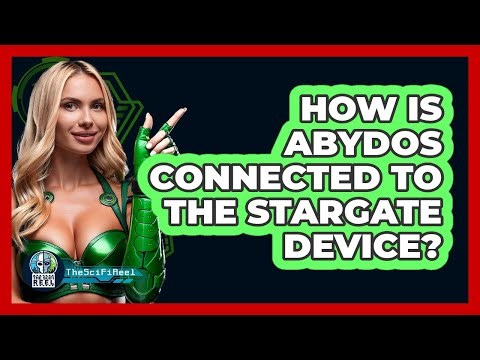 How Is Abydos Connected To The Stargate Device?