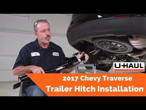 2017 Chevrolet Traverse | U-Haul Trailer Hitch Installation