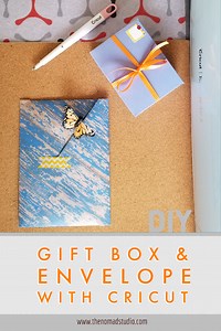 Gift box & Envelope with Cricut - DIY - The Nomad Studio