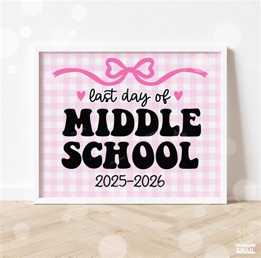 Last Day of Middle School Sign Printable Last Day of School Signs Instant Digital Download End of School Year Gifts Teacher Kids Photo Prop - Etsy