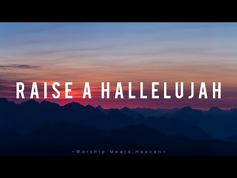 Raise A Hallelujah - Bethel Music x UPPERROOM (With Lyrics)