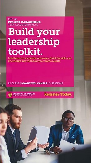 Develop High-Performing Teams: Project Management Team Leadership Skills Course (UCalgary)