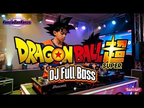 DJ Full Bass DRAGON BALL 🐉🔥 Remix EDM Power