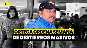 🔴⚠ Régimen de Ortega ordena semana de destierros masivos | Darío Medios Internacional