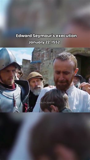 Edward Seymour's execution #history #tudor #royal #royalty #viral #shorts #execution #king #queen