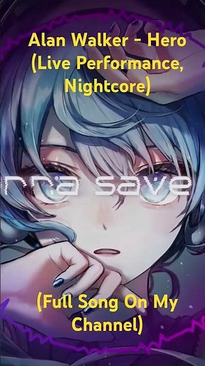 Alan Walker - Hero (Nightcore)