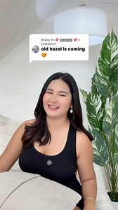 old hazel is coming at isa ito sa mga sikreto ko | HAZEL GRACE