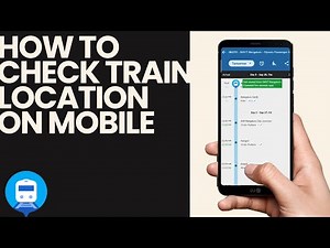 How to Check Your Train Location on Mobile