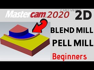 How to Use BLEND MILL AND PEEL MILL in Mastercam Beginners level Tutorial