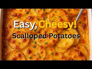 Cheesy Scalloped Potatoes Recipe | Easy Creamy Baked Side Dish