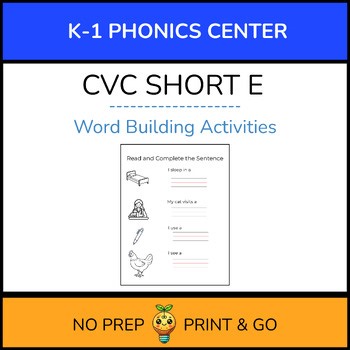 CVC Short E Word Building Centers | K-1 Phonics Activities | No Prep Literacy