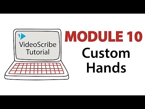 VideoScribe Tutorial 10: Creating Custom Hands