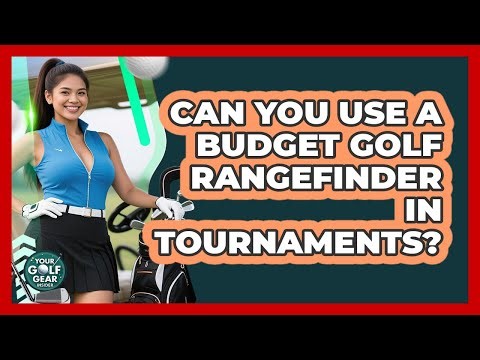 Can You Use A Budget Golf Rangefinder In Tournaments? - Your Golf Gear Insider