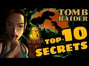Top 10 Tomb Raider Secrets