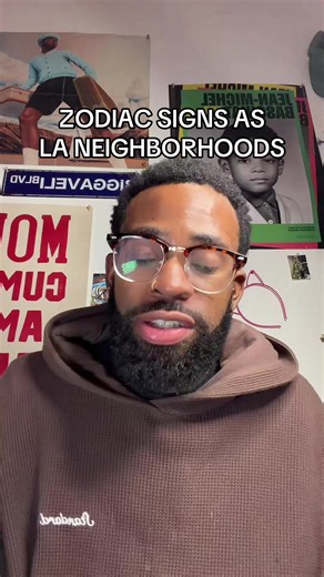 Zodiac Signs as Los Angeles Neighborhoods