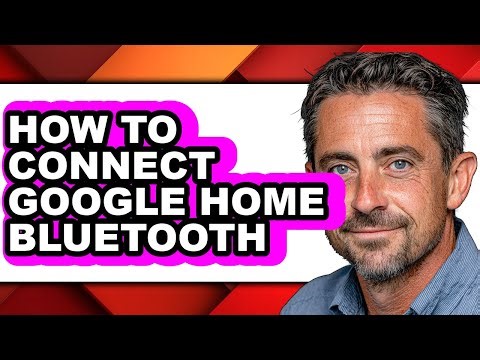 How to Connect Google Home Bluetooth (updated)