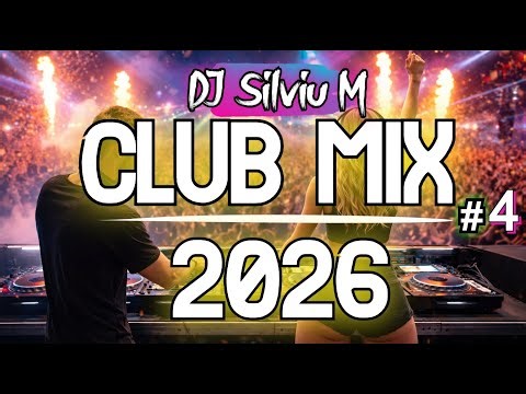Music Mix 2026 #4 Party Club Dance 2026 | Best Remixes Of Popular Songs 2026 MEGAMIX (DJ Silviu M)