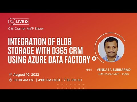 Integration of Blob Storage with D365 CRM Using Azure Data Factory - MVP Show ft. Venkata Subbarao