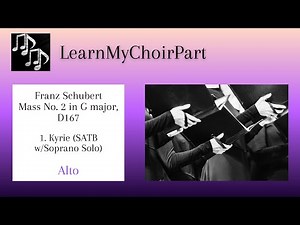 Franz Schubert Mass No.2 in G Major - #1 "Kyrie" (SATB w/Soprano solo) - Alto Practice Track