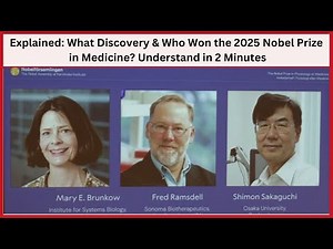 Who Won the 2025 Nobel Prize in Medicine & What Discovered? Understand in 2 Minutes