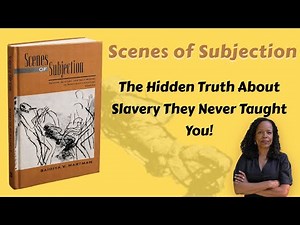 Scenes of Subjection: How Slavery Shaped Black Identity & Resistance