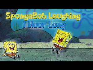 Spongebob Laughing 1 Hour Long!