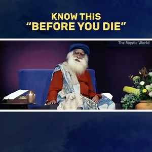 Know This Before You DIE | Death | Sadhguru Sadhguru explains an important aspect of our birth and death, everyone should know it. #sadhguru #death #karma | The Mystic World