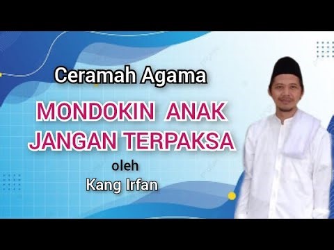 Ceramah agama _ mondokin anak jangan terpaksa