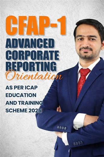 IQ School of Finance on Instagram: "CFAP 1 – Advanced Corporate Reporting | Orientation Highlights A quick glimpse from the orientation session where Sir Murtaza Quaid explains the structure, scope, and exam-focused approach for CFAP 1 under the ICAP New Education Scheme 2025. This session helps students build clarity before starting regular classes and prepares them for advanced reporting requirements. 🎥 Watch the full orientation session here: https://youtu.be/ghPnOurxDW0 [CFAP1 AdvancedCorpo