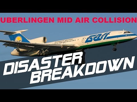 Uberlingen Mid Air Collision - DISASTER BREAKDOWN