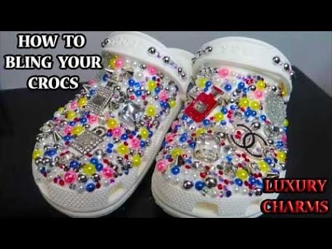 HOW TO BLING YOUR CROCS WITH LUXURY DESIGNER CROC CHARMS , RHINESTONES & PEARLS - BEST GLUE TO USE?
