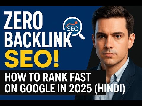 Zero Backlink SEO! How to Rank Fast on Google in 2025 (Hindi) | 🔥 Rank Any Article in 7 Days!
