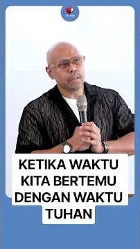 KETIKA WAKTU KITA BERTEMU DENGAN WAKTU TUHAN - #PLEASESHARE