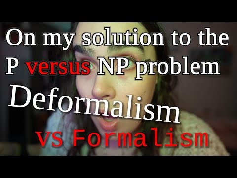 On my solution to the P versus NP Problem: Deformalism vs Formalism