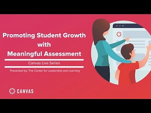 Promoting Student Growth With Meaningful Assessment