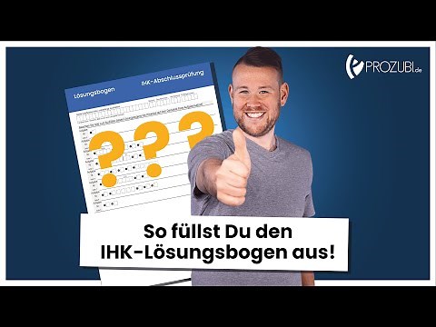 So füllst Du den Lösungsbogen in Deiner IHK Prüfung richtig aus! | Prozubi.de