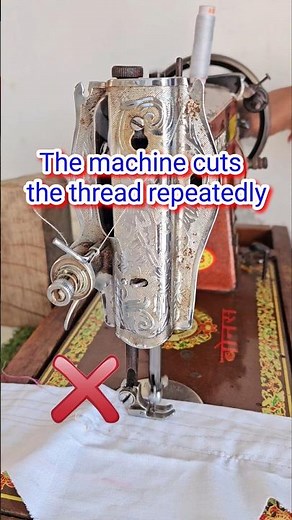 🧵The sewing machine keeps breaking the thread || #threading #shortsvideo