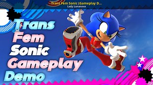 Trans Fem Sonic (Gameplay Demo) Mod for Sonic Generations (2011) | Gens Mods