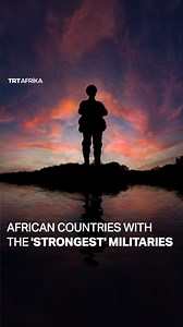 16 reactions | A 2024 Global Firepower Military Strength report reveals African countries with the strongest militaries. Here are the countries and what this means. | TRT Afrika | Facebook
