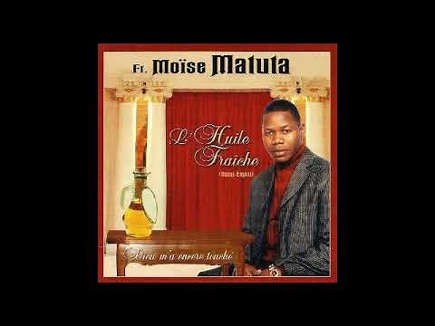 Moïse Matuta - L'Huile Fraîche (Album Complet)
