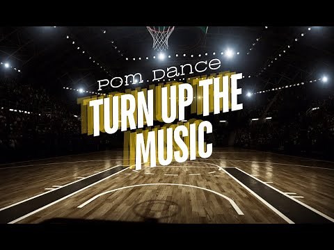 Turn up the Music - Pom Dance Team Mix