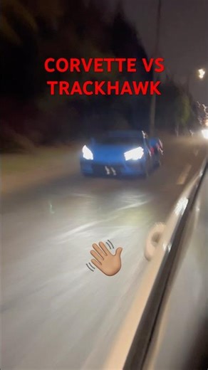 Corvette VS Trackhawk