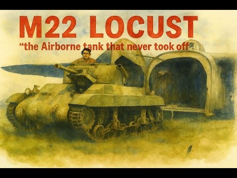 M22 Locust "the Airborne tank that never took off"