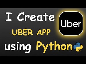I CREATE UBER APP USING PYTHON && PYTHON PROJECTS FOR BEGINNERS