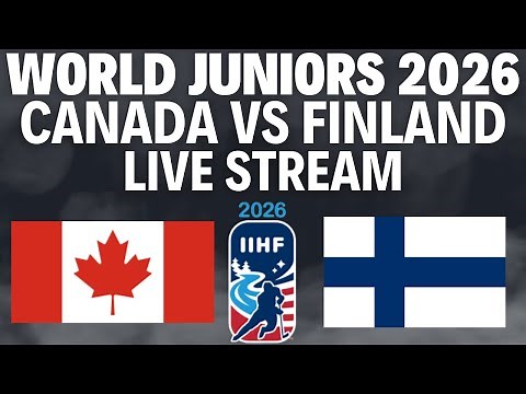 WORLD JUNIORS: Canada vs Finland Live Stream | 2026 IIHF World Junior Championship Hockey Game