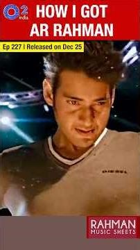 How SJ Suryah Impressed AR Rahman | Rahman Music Sheets 227