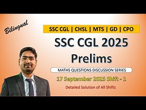 SSC CGL 2025 Prelims | 17 September 2025 Shift - 1 | Maths Question Discussion | Bilingual